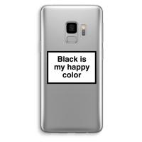 Black is my happy color: Samsung Galaxy S9 Transparant Hoesje