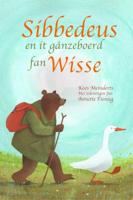 Sibbedeus en it gânzeboerd fan Wisse (Hardback) Sibbedeus en it gânzeboerd fan Wisse (Hardback)