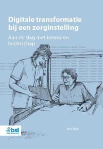 Digitale transformatie bij een zorginstelling (Paperback)