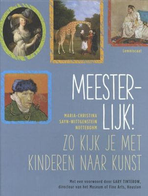 Meesterlijk! - Maria-Christina Sayn-Witggenstein Nottebohm - Hardcover (9789047711711)