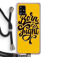 Born to Fight: Samsung Galaxy A51 5G Transparant Hoesje met koord