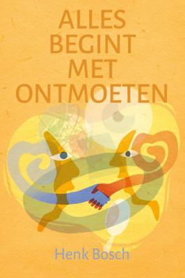 Alles begint met ontmoeten (Paperback)