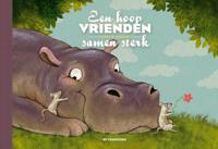 Een hoop vrienden, samen sterk (Hardback) Een hoop vrienden, samen sterk (Hardback)