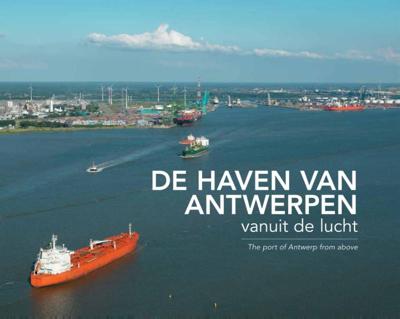De haven van Antwerpen vanuit de lucht (Hardback)