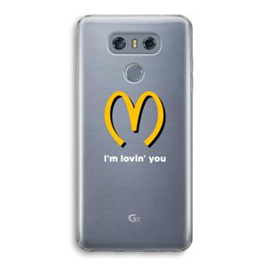 I'm lovin' you: LG G6 Transparant Hoesje