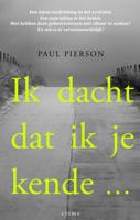 Ik dacht dat ik je kende... (Paperback)