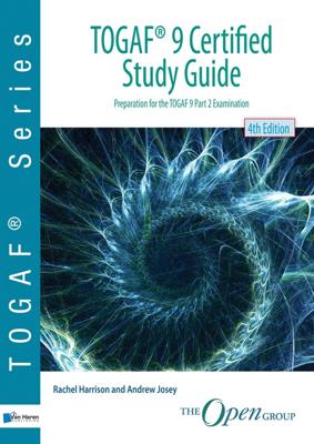 TOGAF® 9 Certified Study Guide - Rachel Harrison, Andrew Josey - ebook