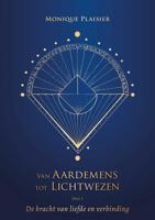 Van Aardemens tot Lichtwezen - Monique Plaisier - ebook