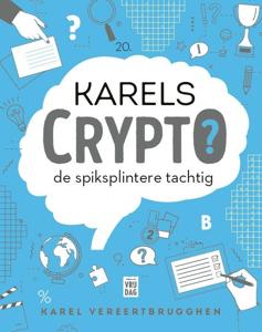 Karels Crypto: de spiksplintere tachtig (Paperback)