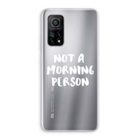 Morning person: Xiaomi Mi 10T 5G Transparant Hoesje