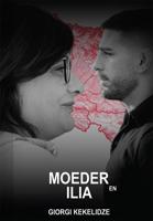 Moeder en Ilia (Paperback)