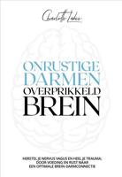 Onrustige darmen, overprikkeld brein