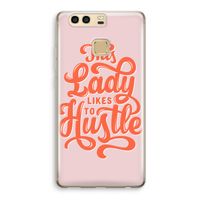 Hustle Lady: Huawei P9 Transparant Hoesje