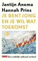 Je bent jong en je wil wat toekomst (Paperback)