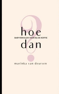 Marinka van Deursen Hoe dan?