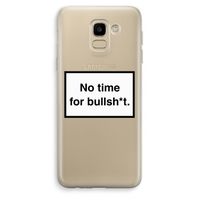 No time: Samsung Galaxy J6 (2018) Transparant Hoesje