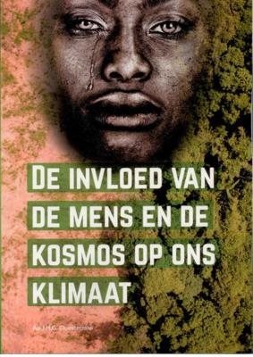 De invloed van mens en kosmos op ons klimaat (Paperback)