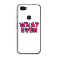 Whatever: Google Pixel 3a Transparant Hoesje