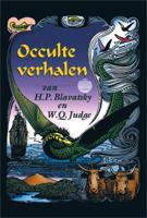 Occulte verhalen van H.P. Blavatsky & W.Q. Judge (Paperback)