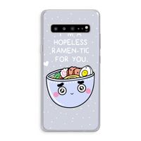 I'm A Hopeless Ramen-Tic For You: Samsung Galaxy S10 5G Transparant Hoesje