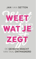 Weet wat je zegt (Paperback)