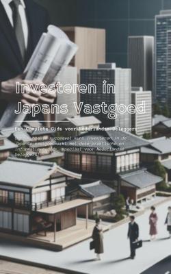 Investeren in Japans Vastgoed (Paperback)