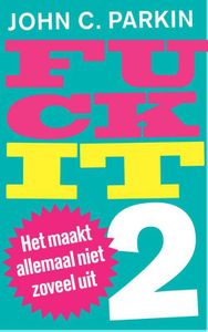 Fuck it - 2 - John Parkin - ebook