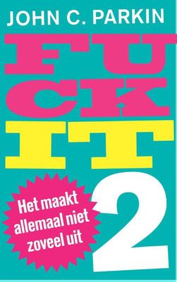 Fuck it - 2 - John Parkin - ebook