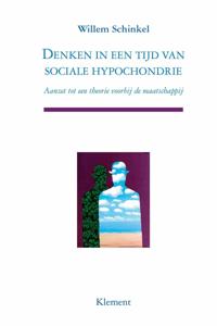 Denken in een tijd van sociale hypochondrie (Paperback)