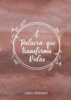 A Palavra que Transforma Vidas - Gena Ferreira - ebook