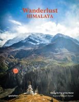 Reisinspiratieboek Wanderlust Himalaya | Gestalten Verlag Reisinspiratieboek Wanderlust Himalaya | Gestalten Verlag