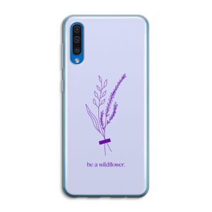 Be a wildflower: Samsung Galaxy A50 Transparant Hoesje