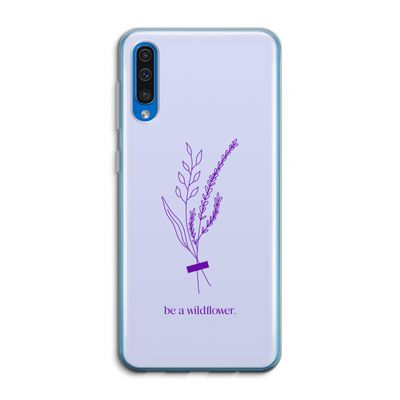 Be a wildflower: Samsung Galaxy A50 Transparant Hoesje