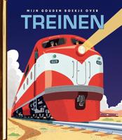 Mijn Gouden Boekje over treinen (Hardback)