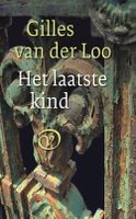 Het laatste kind - Gilles van der Loo - ebook