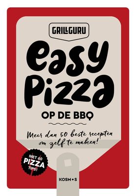 Easy Pizza op de BBQ - Grill Guru - ebook