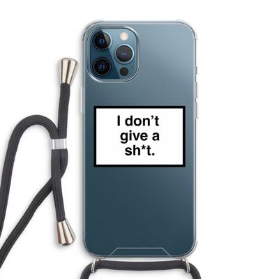 Don't give a shit: iPhone 12 Pro Max Transparant Hoesje met koord