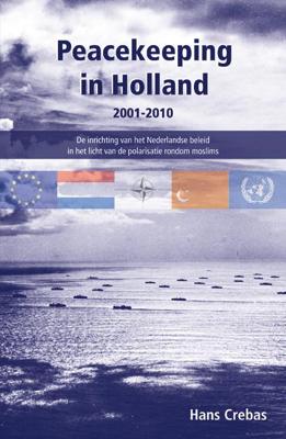 Peacekeeping in Holland 2001-2010 (Paperback)