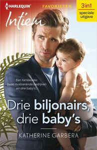 Drie biljonairs, drie baby's - Katherine Garbera - ebook