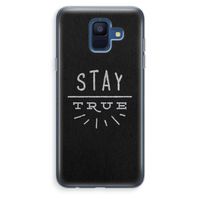 Stay true: Samsung Galaxy A6 (2018) Transparant Hoesje