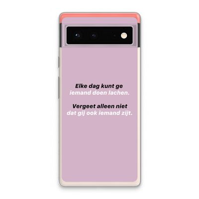gij zijt ook iemand: Google Pixel 6 Transparant Hoesje