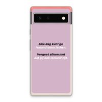 gij zijt ook iemand: Google Pixel 6 Transparant Hoesje