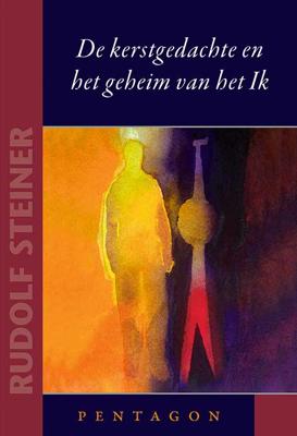 De kerstgedachte en het geheim van het Ik (Paperback)