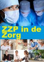 ZZP in de Zorg (Paperback)