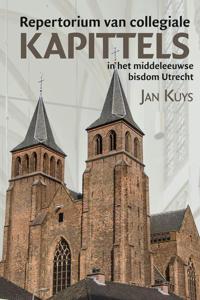 Repertorium van collegiale kapittels in het middeleeuwse bisdom Utrecht (Hardback)