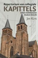 Repertorium van collegiale kapittels in het middeleeuwse bisdom Utrecht (Hardback)