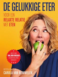 De gelukkige eter - Carola van Bemmelen - ebook