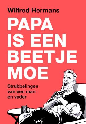 Papa is een beetje moe (Paperback)