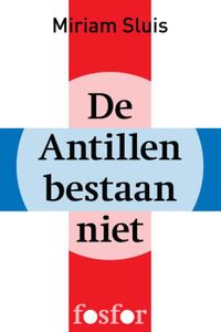 De Antillen bestaan niet - Miriam Sluis - ebook