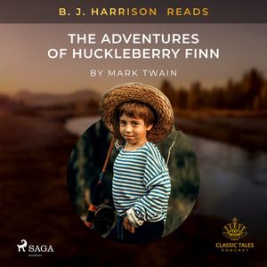 B.J. Harrison Reads The Adventures of Huckleberry Finn